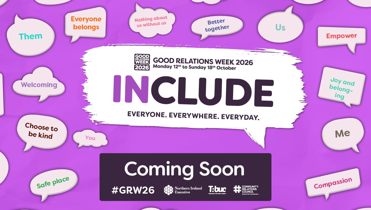 Include. Good Relations Week 2026, 12–18 October 2026. Coming soon.